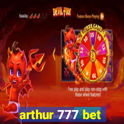 arthur 777 bet